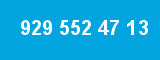 929 552 47 13